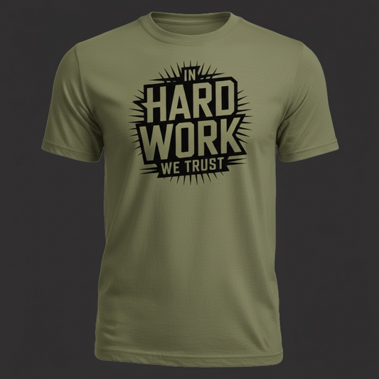 In Hard Work We Trust